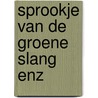 Sprookje van de groene slang enz by Johann Wolfgang V. Goethe