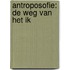 Antroposofie: de weg van het ik