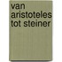 Van Aristoteles tot Steiner