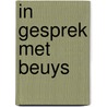 In gesprek met Beuys door J. Beuys