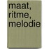 Maat, ritme, melodie