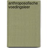 Anthroposofische voedingsleer by U. Renzenbrink