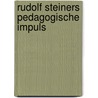 Rudolf steiners pedagogische impuls door Kiersch