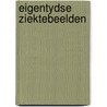 Eigentydse ziektebeelden by Stel