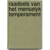 Raadsels van het menselyk temperament by Rudolf Steiner