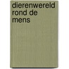 Dierenwereld rond de mens door Julius