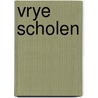 Vrye scholen door Christoph Lindenberg