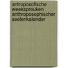 Antroposofische weekspreuken Anthroposophischer Seelenkalender door Rudolf Steiner