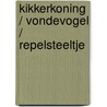 Kikkerkoning / vondevogel / repelsteeltje door Grimm