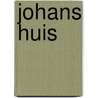 Johans huis door V. Sjouwerman