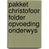 Pakket christofoor folder opvoeding onderwys door Onbekend