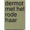 Dermot met het rode haar door Frederik Hetmann