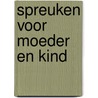 Spreuken voor moeder en kind door Rudolf Steiner