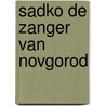 Sadko de zanger van novgorod door Grasshoff