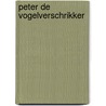 Peter de vogelverschrikker by Bernadette