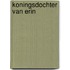 Koningsdochter van erin