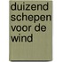 Duizend schepen voor de wind