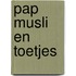 Pap musli en toetjes