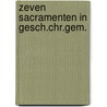 Zeven sacramenten in gesch.chr.gem. by Frieling