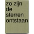 Zo zijn de sterren ontstaan