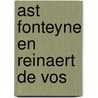 Ast Fonteyne en Reinaert de Vos door R. Daele