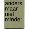 Anders maar niet minder door B. Wuyts