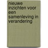 Nieuwe inzichten voor een samenleving in verandering by B. Raymaekers