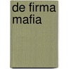 De firma mafia door F. de Pauw