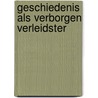 Geschiedenis als verborgen verleidster door F. Vanhemelryck