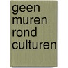 Geen muren rond culturen door U. Libbrecht