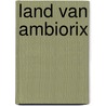 Land van Ambiorix by J.P. Eycken