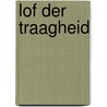 Lof der traagheid by Janssens