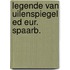 Legende van uilenspiegel ed eur. spaarb.