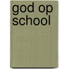 God op school door H. Vanheeswijck