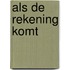 Als de rekening komt