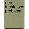 Een tuchteloos probleem door E.H. Kossmann