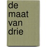 De maat van drie by M. Janssens