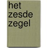 Het zesde zegel door H. van Daele