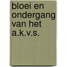 Bloei en ondergang van het a.k.v.s. door Maarten De Vos