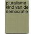 Pluralisme kind van de democratie