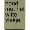 Hond met het witte vlekje door Florquin