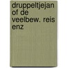 Druppeltjejan of de veelbew. reis enz door Gilles