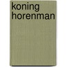 Koning horenman door Bauwens