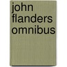 John flanders omnibus by John Flanders