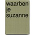 Waarben je suzanne