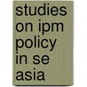 Studies on IPM policy in SE Asia by J.H.M. Oudejans