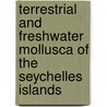 Terrestrial and Freshwater Mollusca of the Seychelles Islands by J. Gerlach