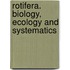 Rotifera. Biology, ecology and systematics
