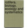 Rotifera. Biology, ecology and systematics door R.L.