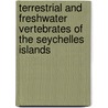Terrestrial and freshwater vertebrates of the Seychelles islands door Onbekend